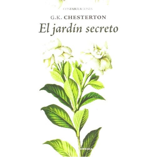 Gilbert Keith Chesterton,Lur Sotuela Sotuela Elorriaga,Pilar López Losada El jardín secreto
