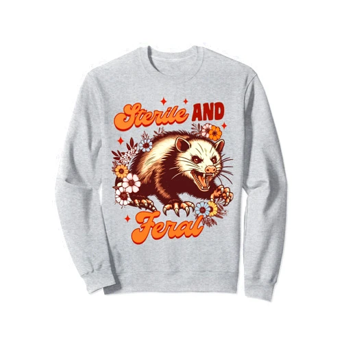 Retro Vintage Trashy Weird Mom Funny Opossum Lover Weird Mom Trash Eater Possum Sterile & Feral Sweatshirt