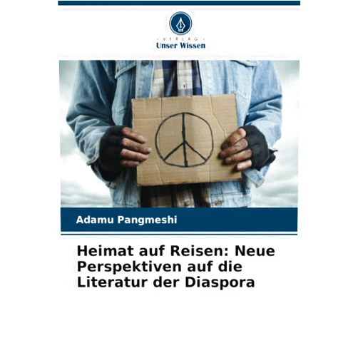 Adamu Pangmeshi Heimat auf Reisen: Neue Perspektiven auf die Literatur der Diaspora (German Edition)