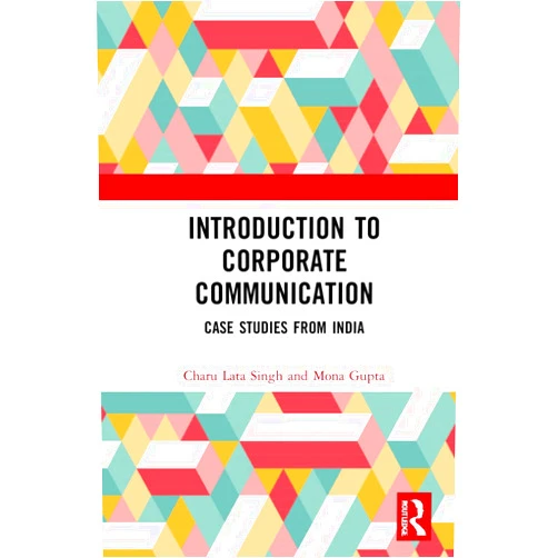 Charu Lata Singh,Mona Gupta Introduction to Corporate Communication