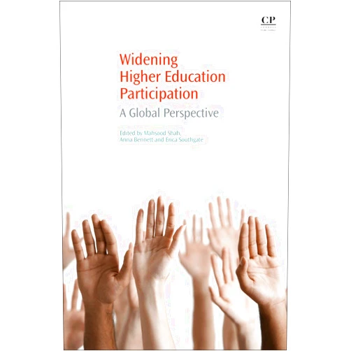 Mahsood Shah,Anna Bennett,Erica Southgate Widening Higher Education Participation: A Global Perspective