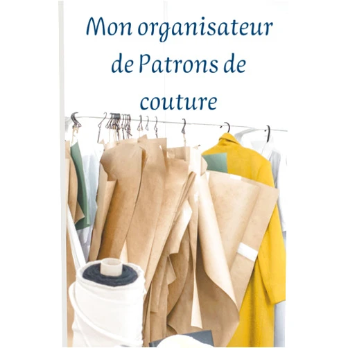 Anezka Déesse Mon organisateur de patrons de couture: livre pour couturière - 120 pages pour organiser les patrons, coudre et confectionner - idée cadeau (French Edition)