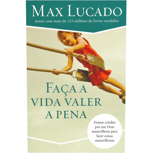 Portuguese Brazilian Edition by Max Lucado (Author) Faca a Vida Valer a Pena