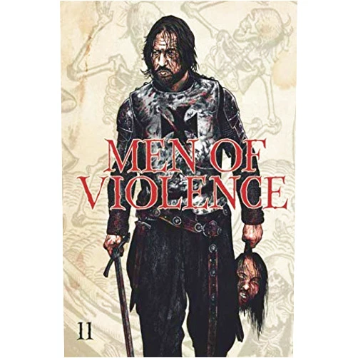 Justin Marriott,Paul Bishop,Richard Toogood,Morgan Holmes,Jim O'Brien,Tony Roberts Men of Violence 11: The fanzine of men's adventure paperbacks