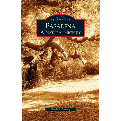 Elizabeth Pomeroy Pasadena: A Natural History