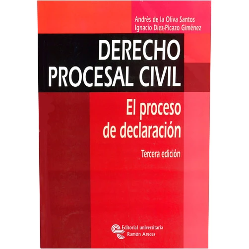 Andrés de la Oliva Santos,Ignacio Díez-Picazo Derecho procesal civil: El proceso de declaración