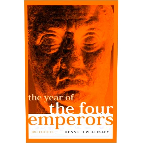 By Kenneth Wellesley (Author) [The Year of the Four Emperors (Roman Imperial Biographies), 3rd Edition] [Author: Wellesley, Kenneth] [March, 2000]
