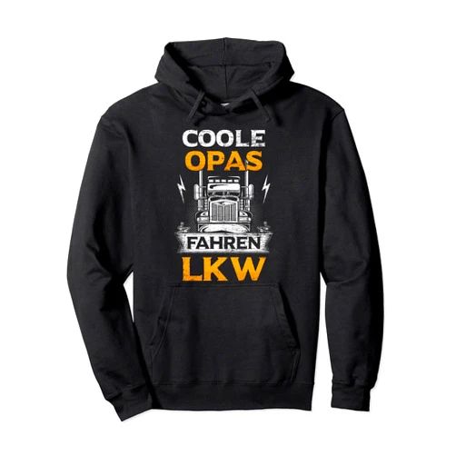 LKW Fahrer Geschenke Zubehör Sattelzug Sprüche Lorry Drivers Grandpa Saying Professional Drivers Trucker Pullover Hoodie