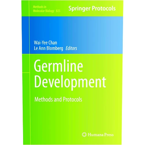 Wai-Yee Chan,Le Ann Blomberg Germline Development: Methods and Protocols (Methods in Molecular Biology, Vol. 825)