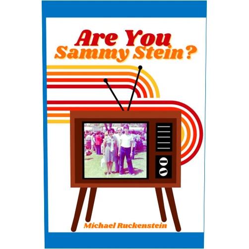 By Michael Jay Ruckenstein (Author) Are You Sammy Stein?