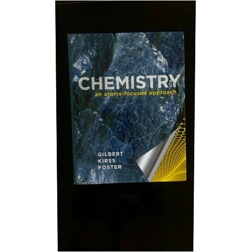 Thomas R. Gilbert,Rein V. Kirss,Natalie Foster Chemistry: An Atoms-Focused Approach