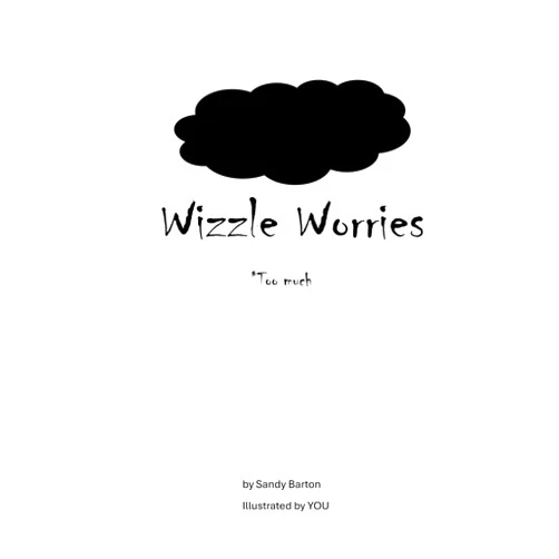Sandy Barton Wizzle Worries: *Too Much