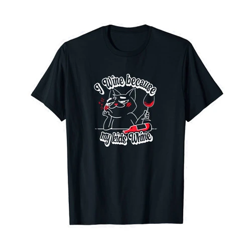 FR lustige Alkohol Sprüche & Geschenk-Ideen Wine Because My Kids Whine - Cat Wine Lover T-Shirt