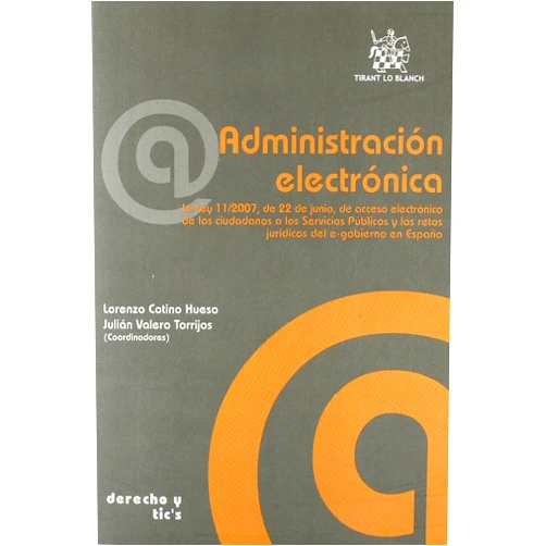 Spanish Edition by Lorenzo Cotino Hueso (Author), Julián Valero Torrijos (Author), Marcelo Bauzá Reilly (Author), J. Ignacio Criado Grande (Author), Miguel Presno Linera (Author), María de Miguel Molina (Author), Alicia Hinarejos Parga (Author), José Luis Blasco Díaz (Author), Ana Aba Catoira (Author), Juan Carlos López López (Author), José Julio Fernández (Author), Vice (Author) & 9 more Administración electrónica (Spanish Edition)
