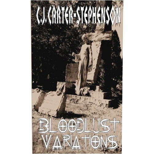 C.J. Carter-Stephenson Bloodlust Variations