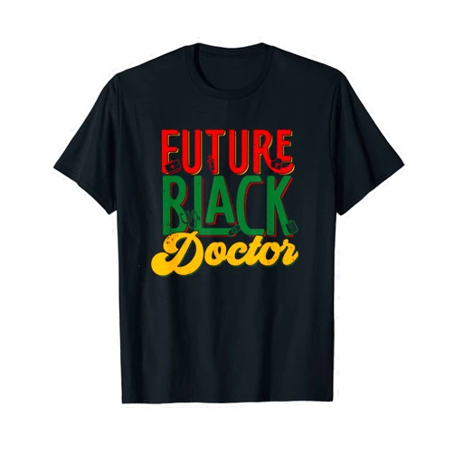 SHIRTSIDE Black Doctor Future Black Doctor African American Physician Med Students T-Shirt