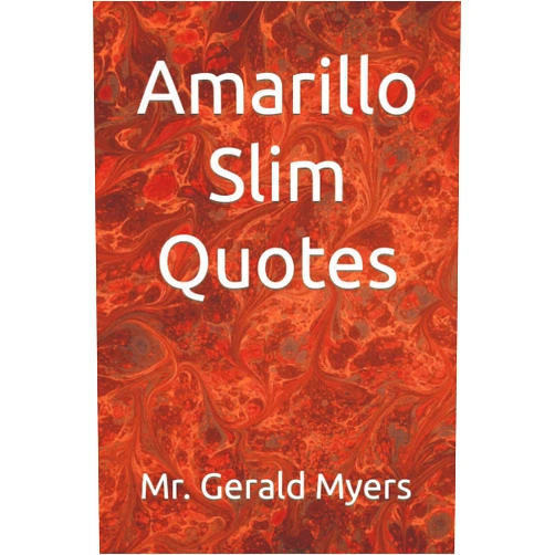 By Mr. Gerald Myers (Author) Amarillo Slim Quotes