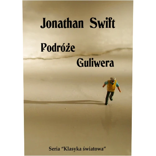 Jonathan Swift,Agnieszka Conkel Podróże Guliwera - Polish Edition (Annotated)