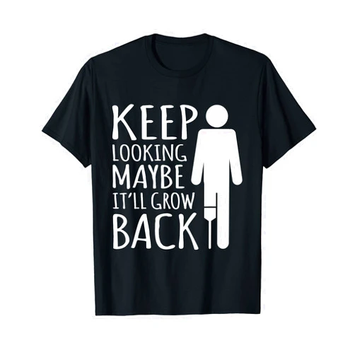 Amputation Wheelchair Prosthetic Leg Humor Graphic Maybe It'll Grow Back Leg Amputee Prosthetic Surgery Graphic T-Shirt