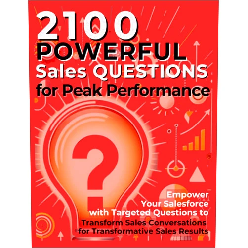 Mauricio Vasquez,Mindscape Artwork Publishing 2100 Powerful Sales Questions for Peak Performance: Empower Your Salesforce with Targeted Questions to Transform Sales Conversations for Transformative Sales Results