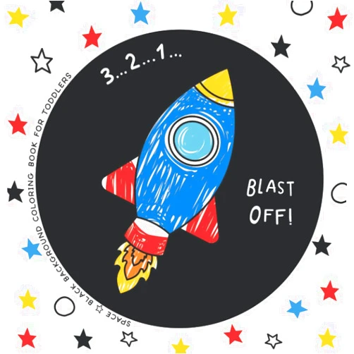 Petit point Publishing Space Coloring Book for Toddlers Black Background 321 Blast Off!: High Contrast Big Simple Pictures to Color for Kids Ages 2-6