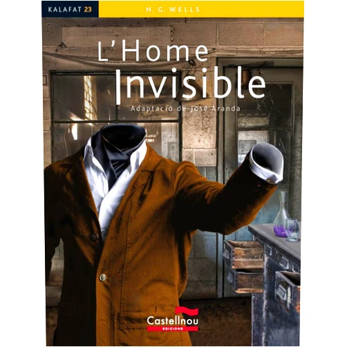 José Aranda Pedrosa,H.G. Wells,Xavier Salomó Fisa L'Home invisible (Kalafat)