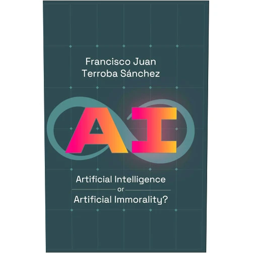 By Francisco Juan Terroba Sánchez (Author), Daniel Hernández Jiménez (Illustrator), Antonio Soler González (Editor), Daniel Hispán (Editor), Diego Hermoso (Editor) & 2 more Format: Kindle Edition AI: Artificial Inteligence or Artificial Immorality?