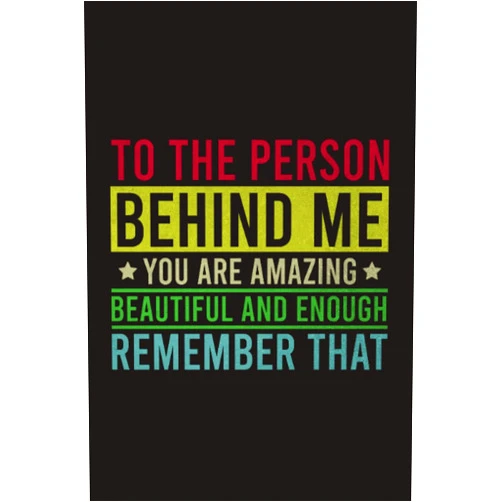 By Family Publisher (Author) To The Person Behind Me You Are Amazing Beautiful And Enough Remember That Retro Vintage Notebook: Funny Happy Friend Saying