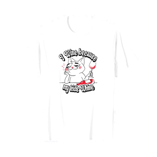 FR lustige Alkohol Sprüche & Geschenk-Ideen Wine Because My Kids Whine - Cat Wine Lover T-Shirt
