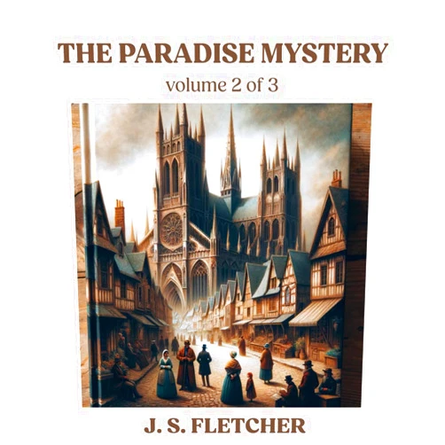 J. S. Fletcher,Grace's Giant Print Books The Paradise Mystery (Volume 2 of 3): Giant Print Book for Low Vision Readers