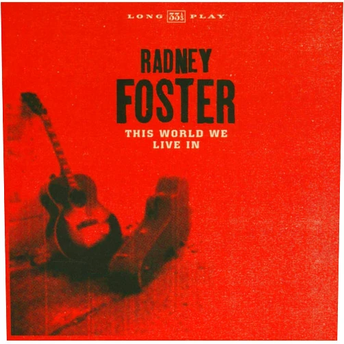 Radney Foster Format: Audio CD This World We Live In