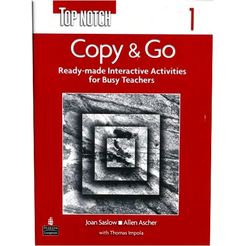 Joan M. Saslow,Allen Ascher,Thomas Impola Top Notch 1: Copy & Go- Ready-Made Interactive Activities for Busy Teachers