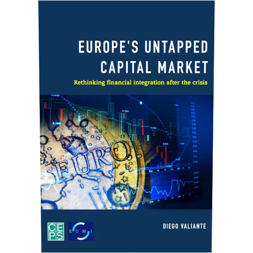 Diego Valiante Head of Financial Markets and Institutions CEPS and Head of Research ECM Europe's Untapped Capital Market: Rethinking Financial Integration After the Crisis