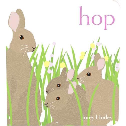 By Jorey Hurley (Author, Illustrator) Hop (Classic Board Books)