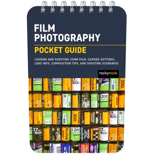 Rocky Nook Film Photography: Pocket Guide: Loading and Shooting 35mm Film, Camera Settings, Lens Info, Composition Tips, and Shooting Scenarios (The Pocket Guide Series for Photographers, 27)