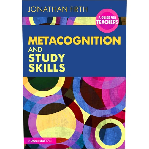 By Jonathan Firth (Author) Metacognition and Study Skills: A Guide for Teachers