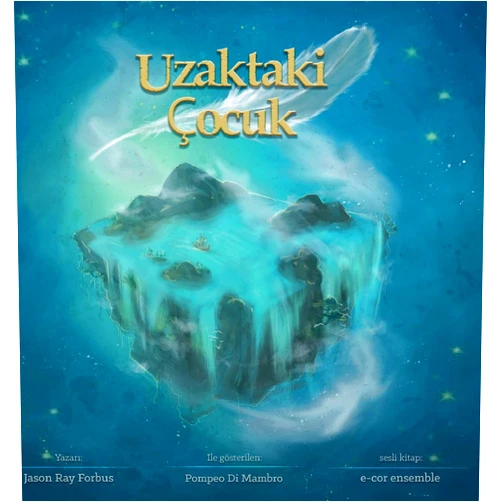 Turkish Edition by Jason R Forbus (Author), Pompeo Di Mambro (Illustrator) Uzaktaki Çocuk (Turkish Edition)