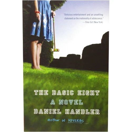 By Daniel Handler (Author) The Basic Eight: A Novel