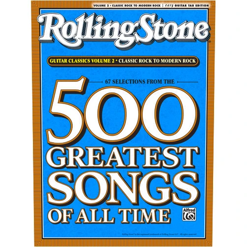 Alfred Music Selections from Rolling Stone Magazine's 500 Greatest Songs of All Time: Guitar Classics Volume 2: Classic Rock to Modern Rock (Easy Guitar TAB) (Rolling Stones Classic Guitar)