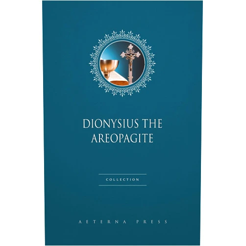 By Dionysius the Areopagite (Author), Aeterna Press (Editor) Format: Kindle Edition Dionysius the Areopagite Collection [3 Books]
