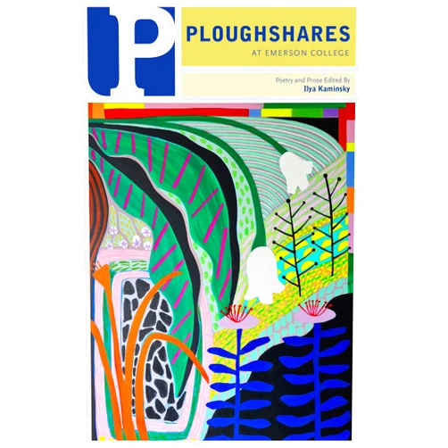 Ilya Kaminsky,Sheila Black,Andres Cerpa,Victoria Chang,Jane Hirshfield,Mary Jo Bang,Paige Lewis,Layli Long Soldier,Khadijah Queen Ploughshares Spring 2022 Guest-edited by Ilya Kaminsky