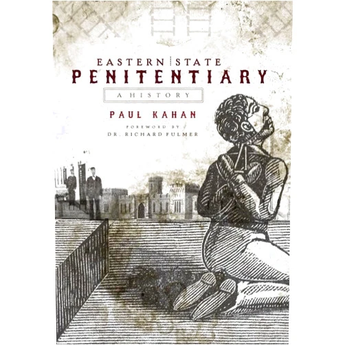 Paul Kahan,Dr. Richard Fulmer Eastern State Penitentiary: A History (Landmarks)