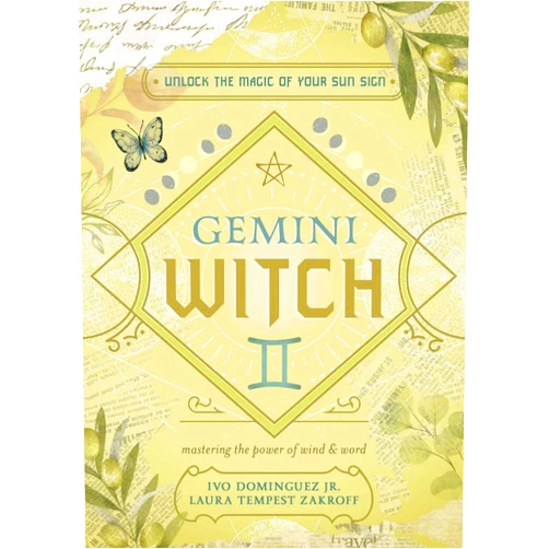 Ivo Dominguez Jr.,Laura Tempest Zakroff,Chris Allaun,Crystal Blanton,Irene Glasse,Tiffany Lazic,Najah Lightfoot,Austin Nix,Dawn Aurora Hunt,Sandra Kynes Gemini Witch: Unlock the Magic of Your Sun Sign (The Witch's Sun Sign Series, 3)