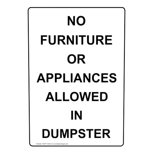 ComplianceSigns.com Vertical No Furniture Or Appliances Allowed in Dumpster Sign, White 10x7 in. Plastic for Recycling/Trash/Conserve