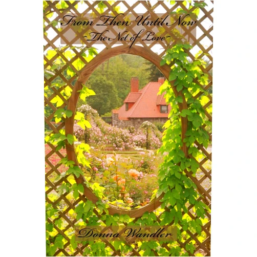 By Donna Wandler (Author), Larry Krackle (Editor, Illustrator) From Then Until Now: The Net of Love
