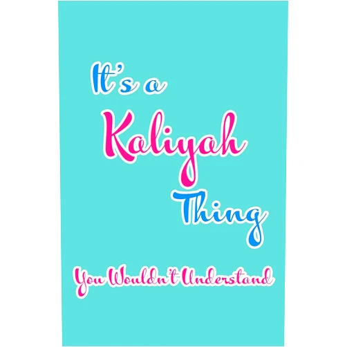 By Real Joy Publications (Author) It's a Kaliyah Thing You Wouldn't Understand: Blank Lined 6x9 Name Monogram Emblem Journal/Notebooks as Birthday, Anniversary, Christmas, ... Holiday or occasion Gifts For Girls and Women