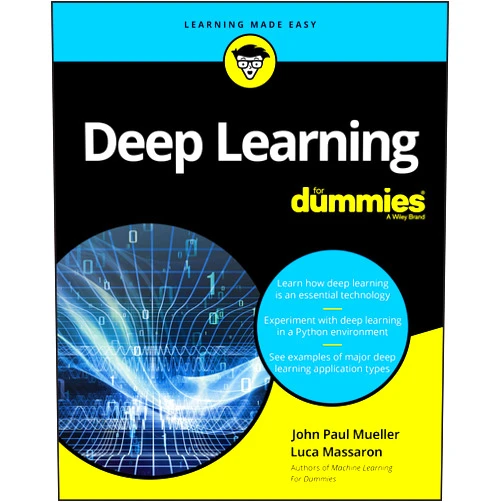 John Paul Mueller,Luca Massaron Deep Learning For Dummies