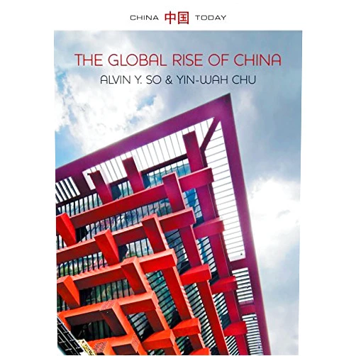 By Alvin Y. So (Author), Yin-Wah Chu (Author) Format: Kindle Edition The Global Rise of China (China Today)