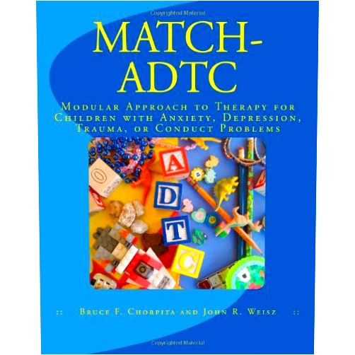 By Bruce F. Chorpita (Author), John R. Weisz (Author) MATCH-ADTC: Modular Approach to Therapy for Children with Anxiety, Depression, Trauma, or Conduct Problems