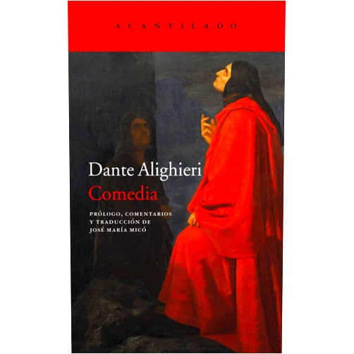 Spanish Edition by Dante Alighieri (Author), José María Micó (Translator) Comedia